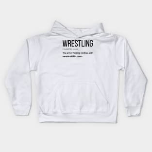 Wrestling Definition Funny gift Idea Kids Hoodie